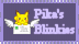 Pika´s Blinkies